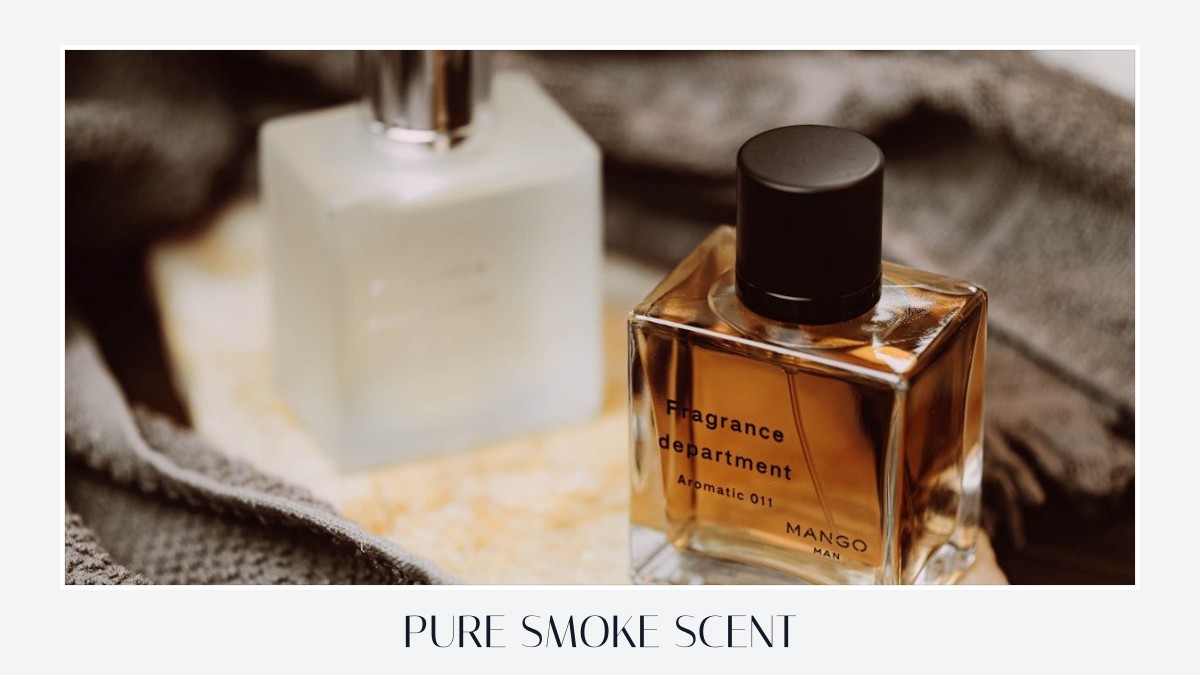 pure smoke scent