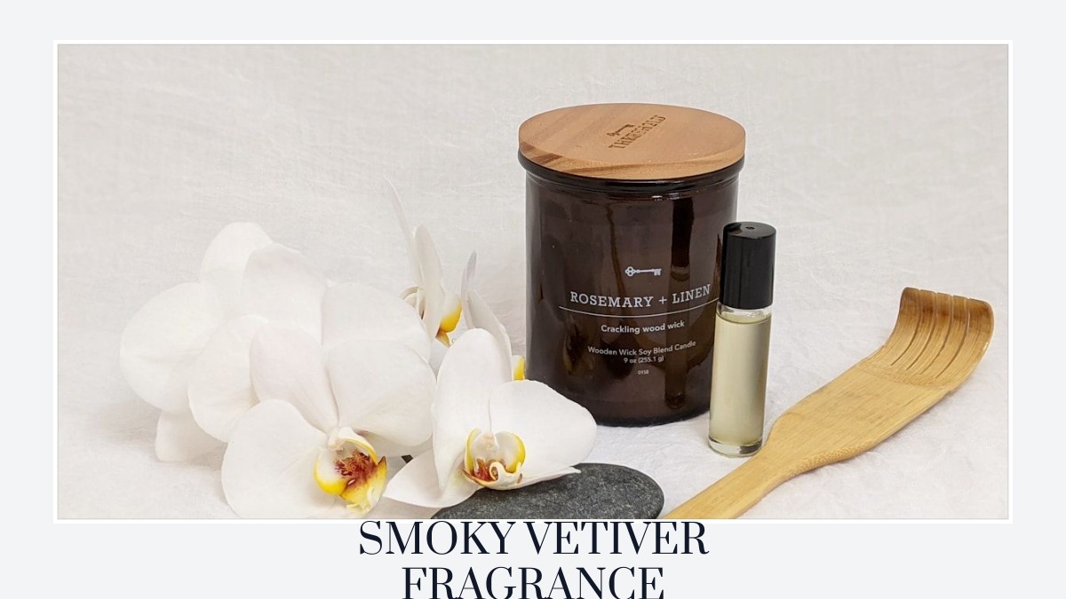 smoky vetiver fragrance