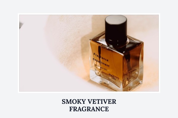 smoky vetiver fragrance